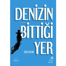 DENIZIN BİTTİĞİ YER - GÜLTEKİN BEKDEMIR