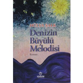 Denizin Büyülü Melodisi - Hülya Şalk