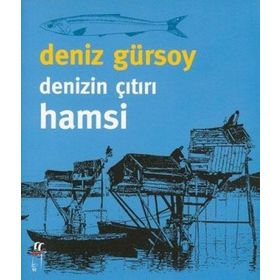 DENIZIN ÇITIRI HAMSI - DENIZ GÜRSOY