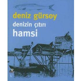 DENIZIN ÇITIRI HAMSI - DENIZ GÜRSOY