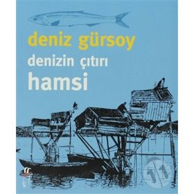 DENIZIN ÇITIRI HAMSI - DENIZ GÜRSOY