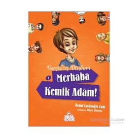 Deniz’in Düşleri 1 Merhaba Kemik Adam! 1 - Öznur Çolakoğlu Cam