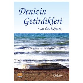Denizin Getirdikleri - Suat Özönder