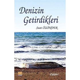 Denizin Getirdikleri - Suat Özönder