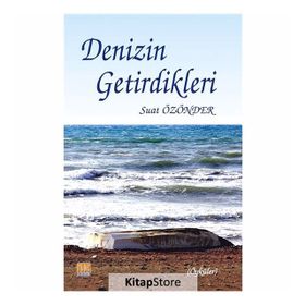 Denizin Getirdikleri - Suat Özönder
