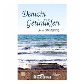 Denizin Getirdikleri - Suat Özönder
