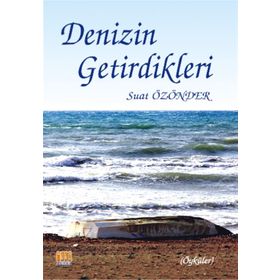 Denizin Getirdikleri - Suat Özönder