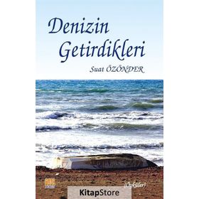 Denizin Getirdikleri - Suat Özönder