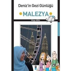 DENIZ'IN GEZI GÜNLÜĞÜ MALEZYA - MÜGE ARAL
