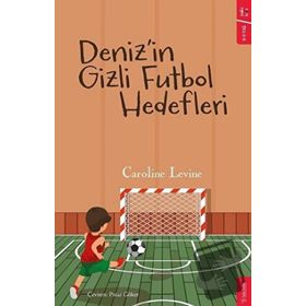 Deniz`in Gizli Futbol Hedefleri - Caroline Levine