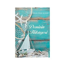 Denizin Hikayesi - Dilek Neşe Açıker