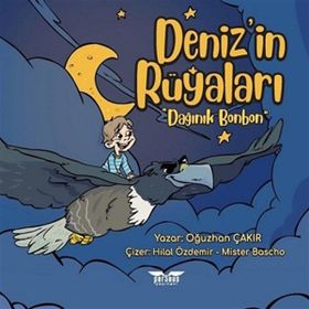 Deniz’in Rüyaları-Dağınık Bonbon - Oğuzhan Çakır