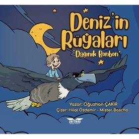 Deniz’in Rüyaları-Dağınık Bonbon - Oğuzhan Çakır