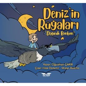 Deniz’in Rüyaları-Dağınık Bonbon - Oğuzhan Çakır