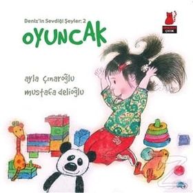 Deniz'in Sevdiği Şeyler 2 - Oyuncak - Ayla Çınaroğlu