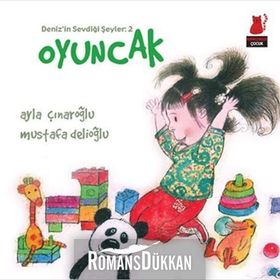 Deniz'in Sevdiği Şeyler 2 - Oyuncak - Ayla Çınaroğlu