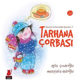 Deniz’in Sevdiği Şeyler 7 - Tarhana Çorbası - Ayla Çınaroğlu