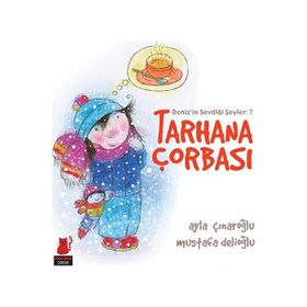 Deniz’in Sevdiği Şeyler 7 - Tarhana Çorbası - Ayla Çınaroğlu