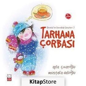 Deniz’in Sevdiği Şeyler 7 - Tarhana Çorbası - Ayla Çınaroğlu
