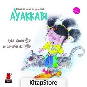 Deniz’in Sevdiği Şeyler 8 Ayakkabı - Ayla Çınaroğlu