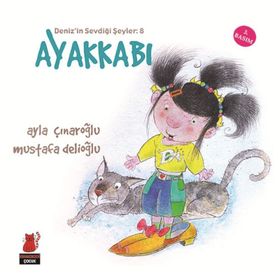 Deniz’in Sevdiği Şeyler 8 Ayakkabı - Ayla Çınaroğlu