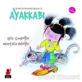 Deniz’in Sevdiği Şeyler 8 Ayakkabı - Ayla Çınaroğlu