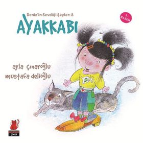 Deniz’in Sevdiği Şeyler 8 Ayakkabı - Ayla Çınaroğlu