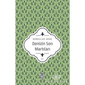 DENIZIN SON MARTILARI - NURULLAH GENÇ