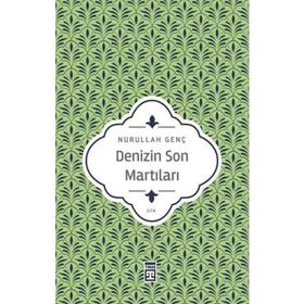 DENIZIN SON MARTILARI - NURULLAH GENÇ