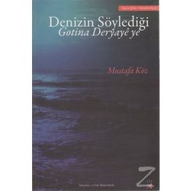 DENIZIN SÖYLEDIĞI GOTINA DERYAYE YE - MUSTAFA KÖZ