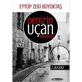 Deniz'in Uçan Radyosu - Eyyüp Zeki Büyüktaş
