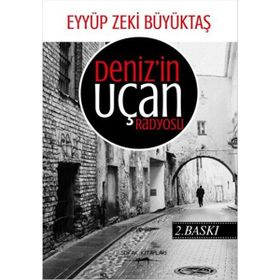 Deniz'in Uçan Radyosu - Eyyüp Zeki Büyüktaş