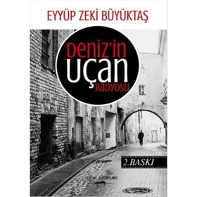 Deniz'in Uçan Radyosu - Eyyüp Zeki Büyüktaş