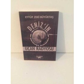 Deniz'in Uçan Radyosu - Eyyüp Zeki Büyüktaş