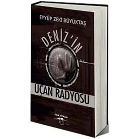 Deniz'in Uçan Radyosu - Eyyüp Zeki Büyüktaş
