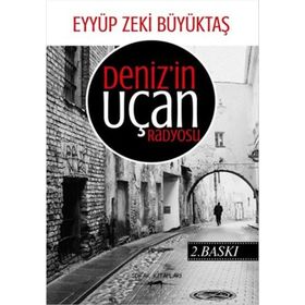 Deniz'in Uçan Radyosu - Eyyüp Zeki Büyüktaş