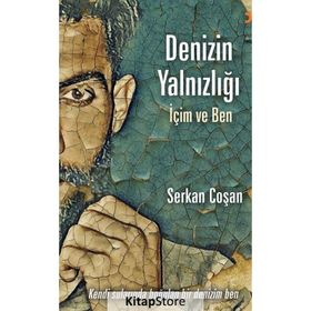 Denizin Yalnızlığı İçim Ve Ben - Serkan Coşan