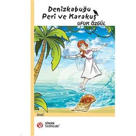 DENIZKABUĞU PERI VE KARAKUŞ - UFUK ÖZGÜL