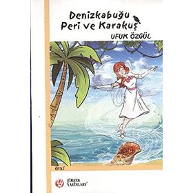 DENIZKABUĞU PERI VE KARAKUŞ - UFUK ÖZGÜL