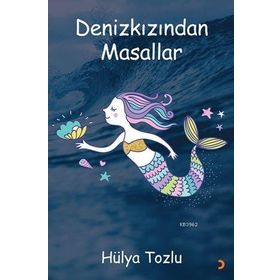 Denizkızından Masallar - Hülya Tozlu