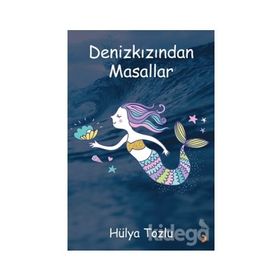 Denizkızından Masallar - Hülya Tozlu