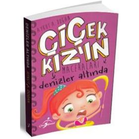 Denizler Altında - Çiçek Kızın Maceraları - Aykut Doğan