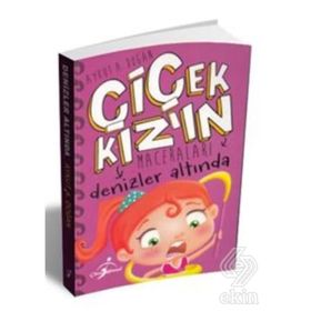 Denizler Altında - Çiçek Kızın Maceraları - Aykut Doğan