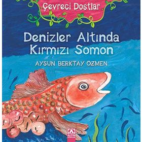 Denizler Altında Kırmızı Somon - Aysun Berktay Özmen
