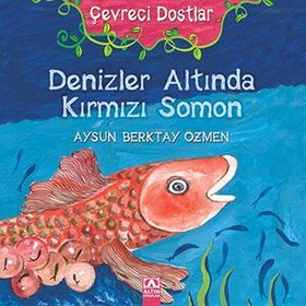 Denizler Altında Kırmızı Somon - Aysun Berktay Özmen