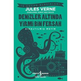 Denizler Altında Yirmi Bin Fersah - Kısaltılmış Metin - Jules Verne