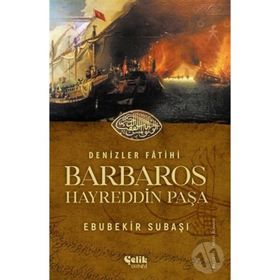 Denizler Fatihi Barbaros Hayreddin Paşa - Deniz Yılmaz