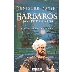 DENIZLER FATIHI BARBAROS HAYREDDIN PAŞA - EBUBEKIR SUBAŞI