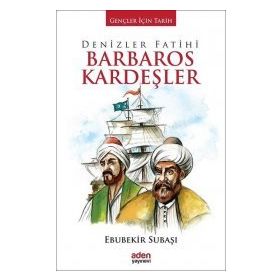 Denizler Fatihi Barbaros Kardeşler - Ebubekir Subaşı