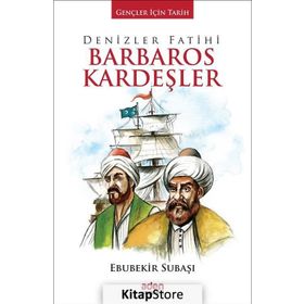 Denizler Fatihi Barbaros Kardeşler - Ebubekir Subaşı